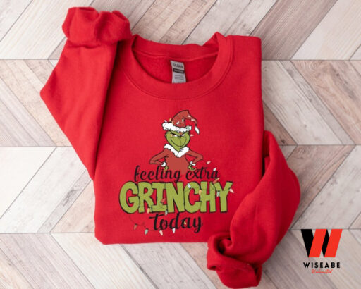 Feeling Extra Grinch Today Christmas Sweatshirt