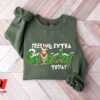 Feeling Extra Grinchy Today Christmas Sweatshirt, Funny Grinch Shirt, Family Christmas Shirt