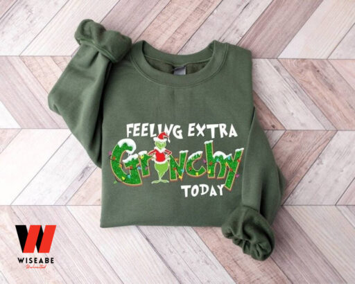 Feeling Extra Grinchy Today Christmas Sweatshirt, Funny Grinch Shirt, Family Christmas Shirt