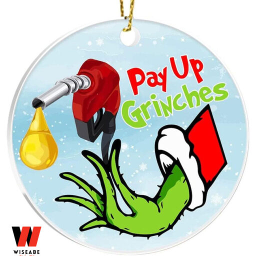 Funny Christmas Ornament Pay Up Grinch