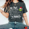 Grinch My Day I’m Booked Stole Christmas Shirt, Funny Grinchmas Shirt