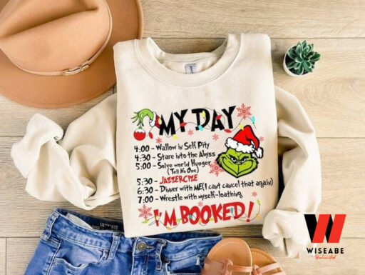 Grinchmas My Day I’m Booked Sweatshirt, Merry Christmas Gifts