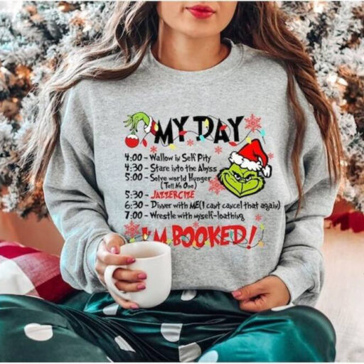 Grinchmas My Day I'm Booked Sweatshirt, Merry Christmas Gifts