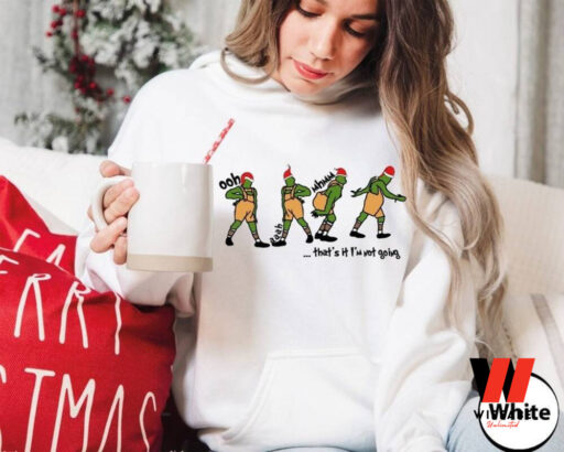 Grinchmas That’s It I’m Not Going Sweatshirt, Christmas For Women