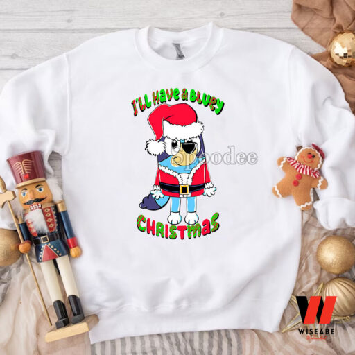 I'll Have A Bluey Christmas Sweatshirt, Bluey Christmas Tee