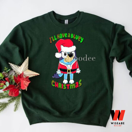 I'll Have A Bluey Christmas Sweatshirt, Bluey Christmas Tee