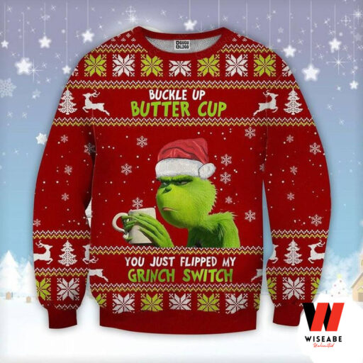 The Grinch Buckle Up Buttercup You Ugly Christmas Sweater