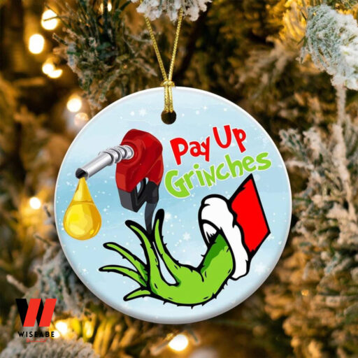 Funny Christmas Ornament Pay Up Grinch