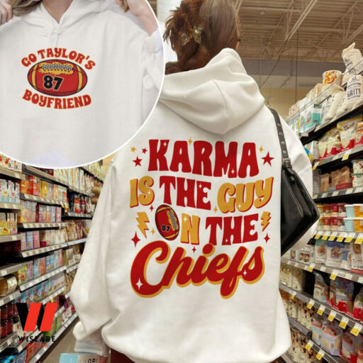 Karma Is The Guy On The Chiefs Sweatshirt, Chiefs Era Shirt