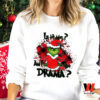 Drama Grinch Sweatshirt, The Grinch Christmas Sweatshirt