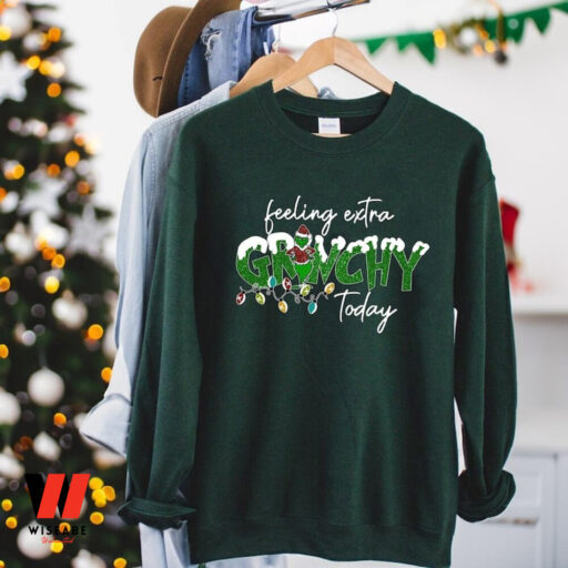 Feeling Extra Grinchy Today Christmas Sweatshirt