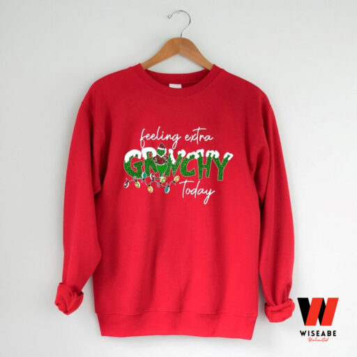 Feeling Extra Grinchy Today Christmas Sweatshirt