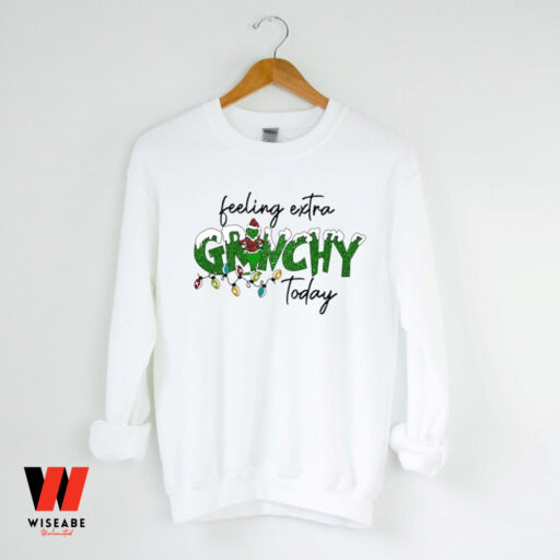 Feeling Extra Grinchy Today Christmas Sweatshirt