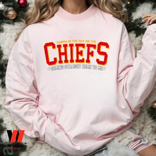 Karma is a Guy on the Chiefs Shirt, Taylor Travis Sweatshirt