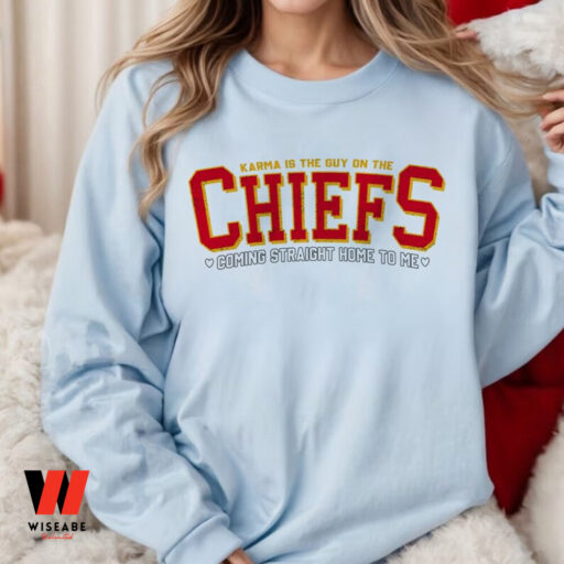 Karma is a Guy on the Chiefs Shirt, Taylor Travis Sweatshirt