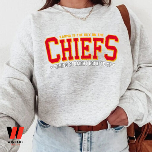 Karma is a Guy on the Chiefs Shirt, Taylor Travis Sweatshirt