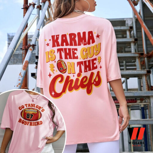 Karma Is The Guy On The Chiefs Sweatshirt, Chiefs Era Shirt