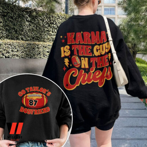 Karma Is The Guy On The Chiefs Sweatshirt, Chiefs Era Shirt