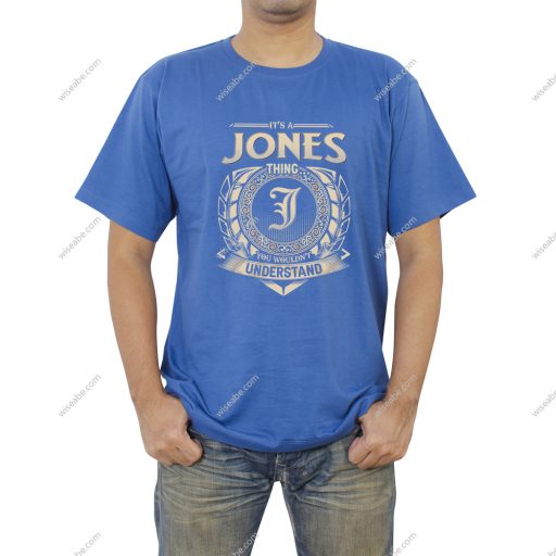 It’s A Jones Thing You Wouldn’t Understand T-shirt
