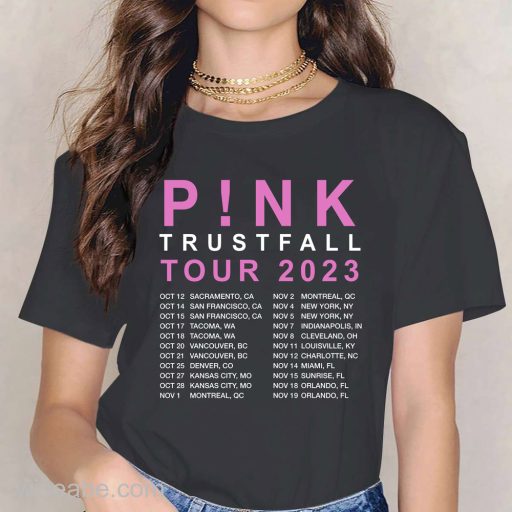 Pink Trustfall Tour 2023 Fan Shirt