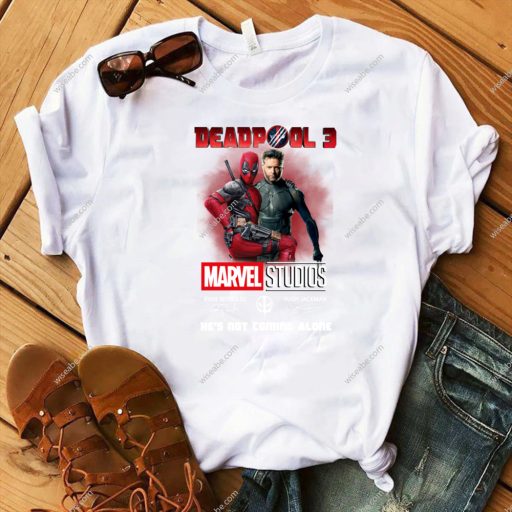 Deadpool 3 Costume, Deadpool 3 Shirt, Deadpool Marvel Studio, He’s Not Coming Alone TShirt