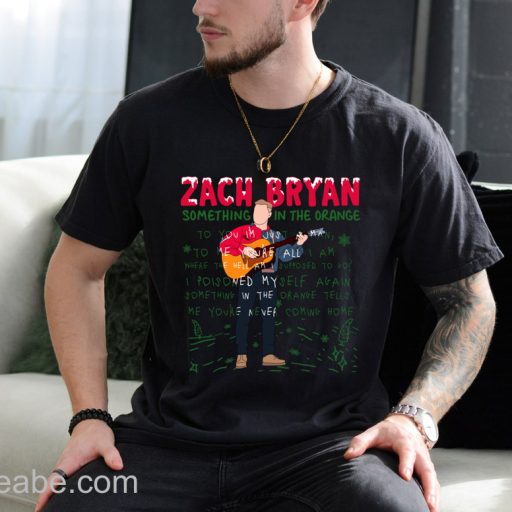 Wiseabe Zach Bryan Something In The Orange Lyrics Shirt, Gift For Zach Bryan Music Fan