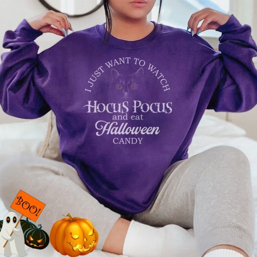 I Just Want To Watch Hocus Pocus And Eat Candy Disney Halloween Sweatshirt