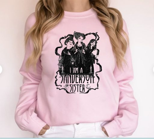 I Am A Sanderson Sister Hocus Pocus Disney Halloween Sweatshirt