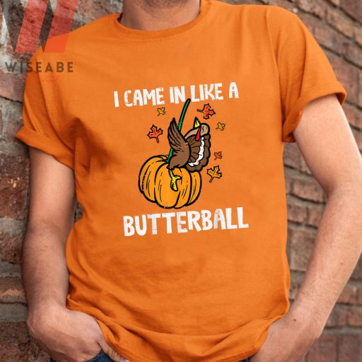 Funny Came In Like A Butterball Family Turkey Thanksgiving T Shirt