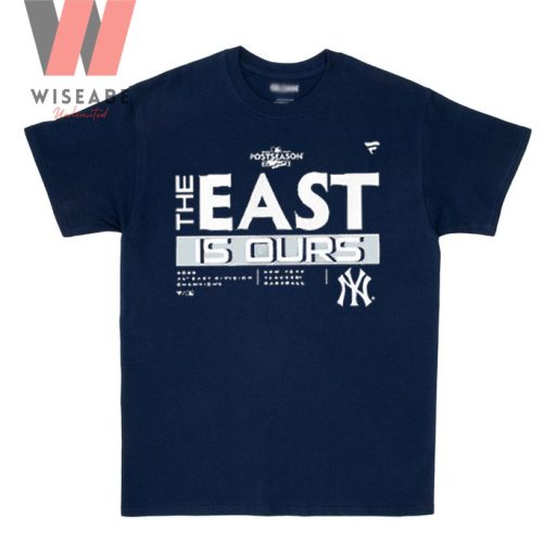 Hot MLB New York Yankees Baseball The East Is Ours T Shirt