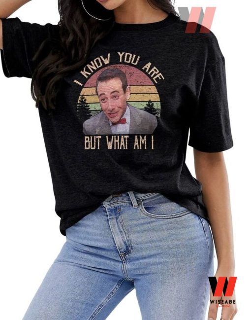 I Know You Are But What Am I Paul Reubens Pee Wees Herman T Shirt