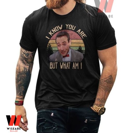 I Know You Are But What Am I Paul Reubens Pee Wees Herman T Shirt