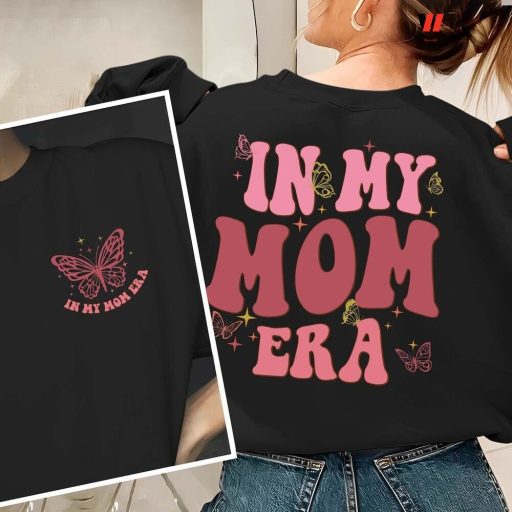 Retro Pink Butterfly In My Mom Era T Shirt, Mothers Day Presents