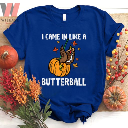 Funny Came In Like A Butterball Family Turkey Thanksgiving T Shirt