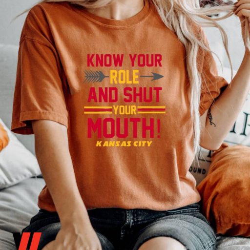 Funny Know Your Role And Shut Your Mouth Travis Kelce Kansas City Chiefs Sweatshirt