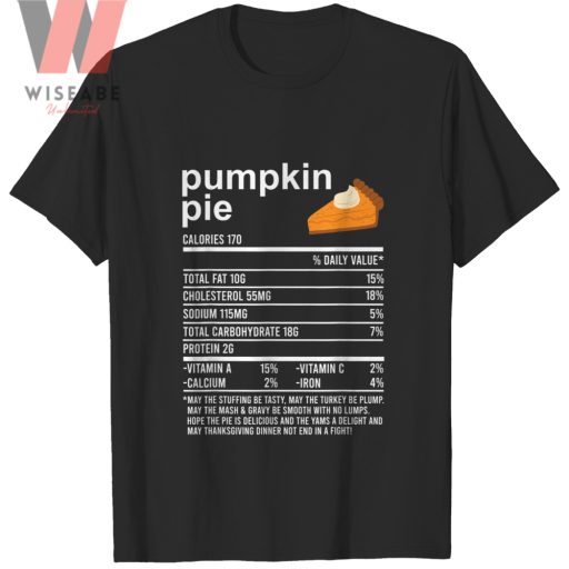 Funny Pumpkin Pie Nutrition Thanksgiving Food T Shirt