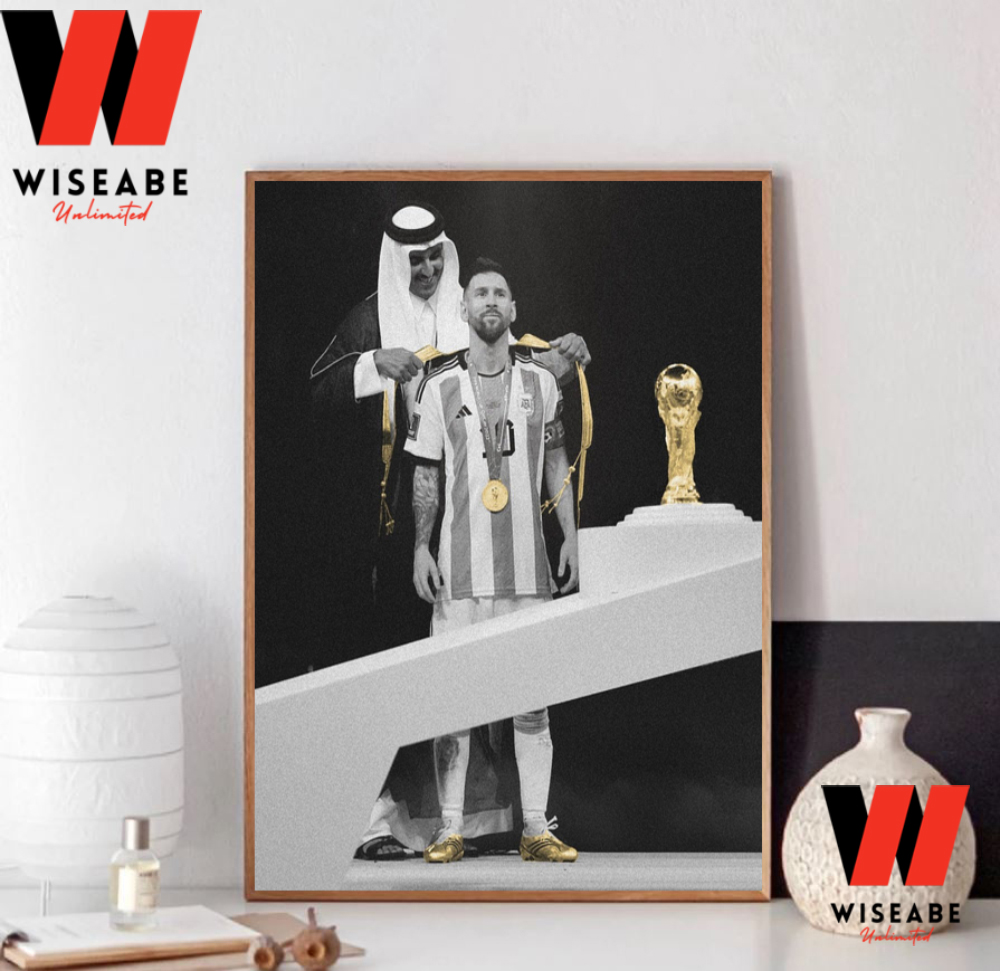 Hot Cloak Of Football King Lionel Messi World Cup Champions 2022 Poster