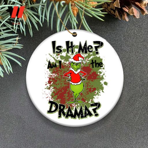 Am I The Drama Grinch Christmas Ornament, Unique Christmas Ornaments