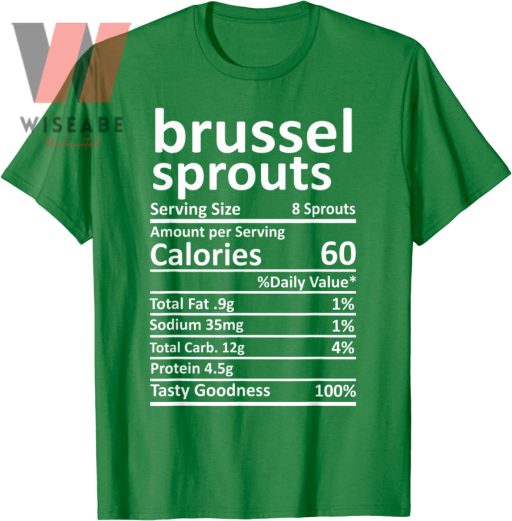 Funny Brussel Sprouts Nutrition Fact Thanksgiving Food T Shirt