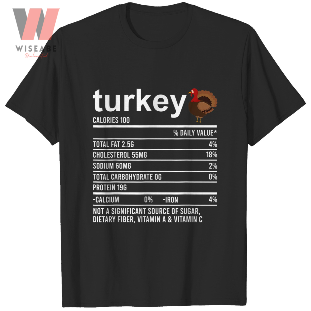 Funny Turkey Nutrition Fact Thanksgiving Food T Shirt