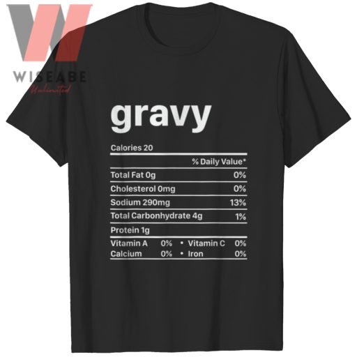 Funny Gravy Nutrition Thanksgiving Food Shirt