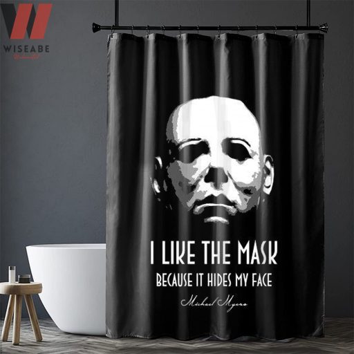 I Like The Mask Because It Hides My Face Michael Myers Shower Curtain