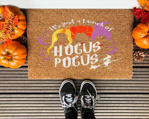 It Is Just A Hocus Pocus With Sanderson Sisters Halloween Hocus Pocus Doormat