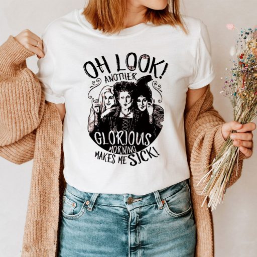 Oh Look Another Glorious Moring Makes Me Sick Vintage Hocus Pocus T-Shirt
