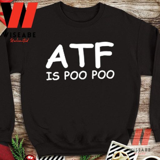 atf is poo poo shirt