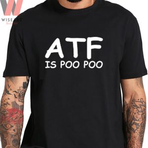 atf is poo poo t shirt 1