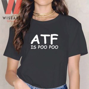 atf is poo poo t shirt