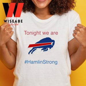NFL Buffalo Bills Tonight We Are Hamlin Strong T Shirt