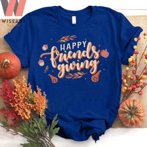 Unique Happy Friendsgiving Shirt, Thanksgiving Shirt