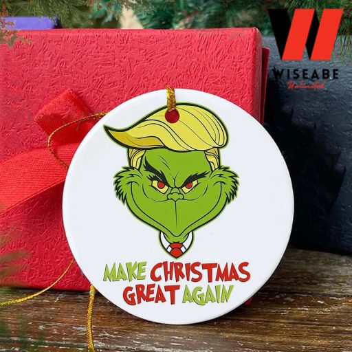 Make Christmas Great Again Grinch Christmas Ornament, The Christmas Ornament